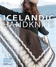 Icelandic handknits : 25 heirloom techniques and projects cover image