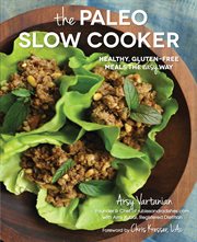 The paleo slow cooker: healthy, gluten-free meals the easy way cover image