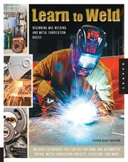 Learn to weld: beginning MIG welding and metal fabrication basics cover image