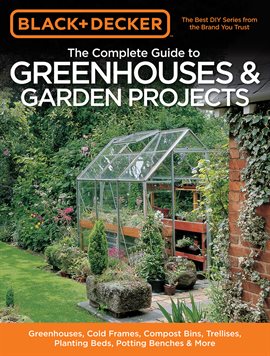 Black and Decker The Complete Guide to DIY Greenhouses 3rd Edition