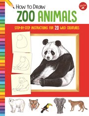 Animals: learn to draw and color 26 wild creatures, step by easy step, shape by simple shape! cover image
