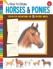 Learn to draw horses & ponies: learn to draw and color 25 favorite horse and pony breeds, step by easy step, shape by simple shape! cover image