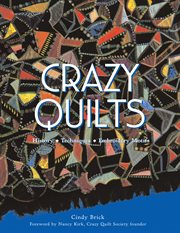 Crazy quilts: history, techniques, embroidery motifs cover image
