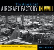The American aircraft factory in World War II cover image