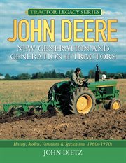 John Deere New Generation and Generation II tractors: history, models, variations & specifications 1960s-1970s cover image