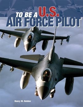 Cover image for To Be a U.S. Air Force Pilot