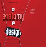 The anatomy of design : uncovering the influences and inspirations in modern graphic design cover image
