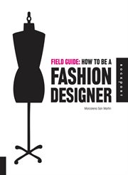 Field guide : how to be a fashion designer cover image