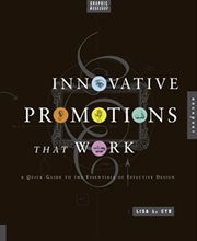 Innovative promotions that work : a quick guide to the essentials of effective design cover image