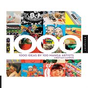 1,000 ideas by 100 manga artists cover image