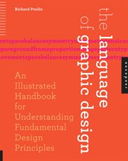 The language of graphic design : an illustrated handbook for understanding fundamental design principles cover image