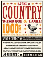Old-time country wisdom & lore: 1000s of traditional skills for simple living cover image