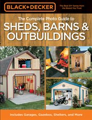 The complete photo guide to sheds, barns & outbuildings cover image