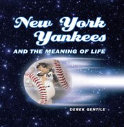 New York Yankees and the meaning of life cover image