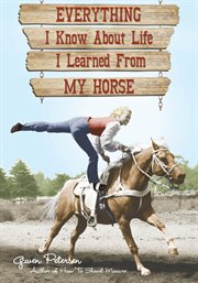 Everything I know about life I learned from my horse cover image