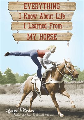 Cover image for Everything I Know About Life I Learned From My Horse