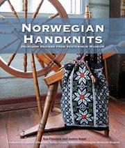 Norwegian handknits : heirloom designs from Vesterheim Museum cover image