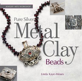 Cover image for Pure Silver Metal Clay Beads