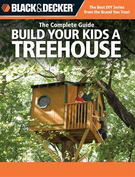 Link to Build Your Kids a Treehouse in Hoopla