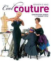 Cool couture: construction secrets for runway style cover image
