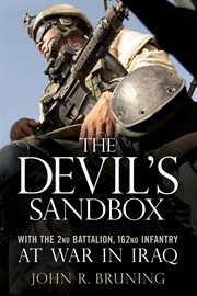 The devil's sandbox: with the 2nd Battalion, 162nd Infantry at war in Iraq cover image
