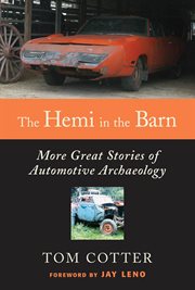 The Hemi in the barn: more great stories of automotive archaeology cover image