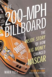 The 200-mph billboard: the inside story of how big money changed NASCAR cover image
