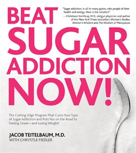Cover image for Beat Sugar Addiction Now!