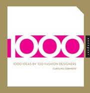 1000 ideas by 100 fashion designers cover image