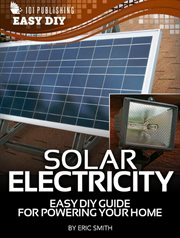 eHow : Solar Electricity. Easy DIY Guide for Powering Your Home. eHow - Easy DIY cover image