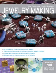 The complete photo guide to jewelry making cover image