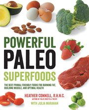 Powerful Paleo superfoods: the best primal-friendly foods for burning fat, building muscle, and optimal health cover image