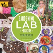 Hands on family: gardening lab for kids cover image