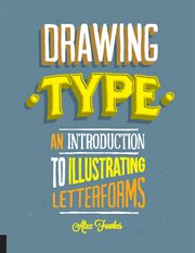 Drawing type : an introduction to illustrating letterforms cover image