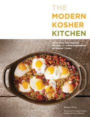 The modern kosher kitchen: more than 125 inspired recipes for a new generation of kosher cooks cover image