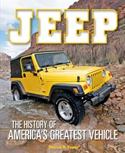 Jeep : the history of America's greatest vehicle cover image