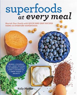Cover image for Superfoods at Every Meal