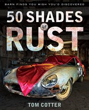 50 shades of rust: amazing barn finds you wish you'd discovered cover image
