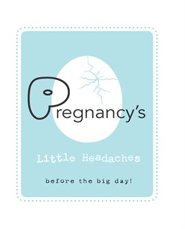 Cover image for Pregnancy's Little Headaches