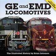 GE and EMD locomotives : the illustrated history cover image