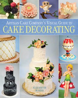 Cover image for Artisan Cake Company's Visual Guide to Cake Decorating