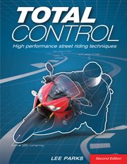 Total control : high performance street riding techniques cover image