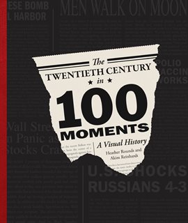 Cover image for The Twentieth Century in 100 Moments