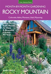 Rocky Mountain Month-by-Month Gardening cover image