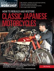 How to Rebuild and Restore Classic Japanese Motorcycles cover image
