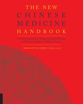 Cover image for The New Chinese Medicine Handbook