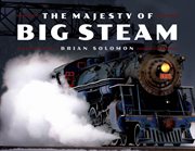 The Majesty of Big Steam cover image