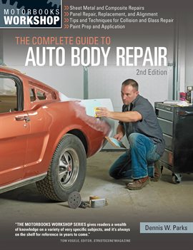 Link to The Complete Guide To Auto Body Repair by Dennis Parks in Hoopla