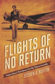 Flights of no return: aviation history's most infamous one-way tickets to immortality cover image