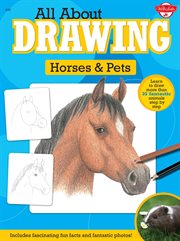 All about drawing. Horses & pets cover image